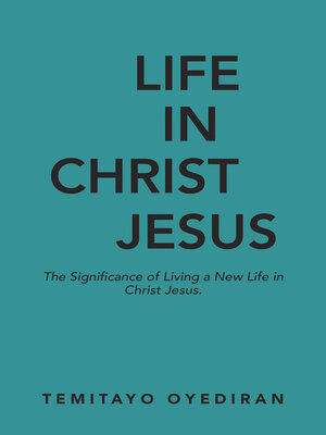 cover image of LIFE IN CHRIST JESUS